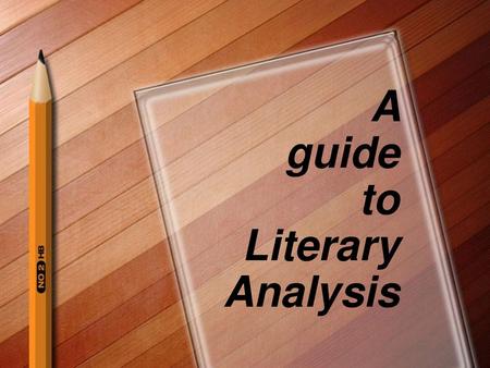 A guide to Literary Analysis