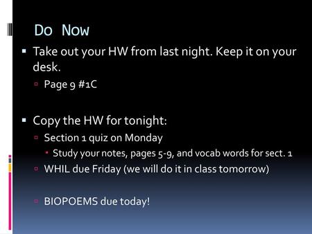 Do Now Take out your HW from last night. Keep it on your desk.