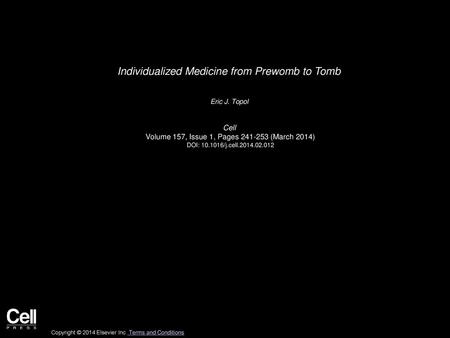 Individualized Medicine from Prewomb to Tomb