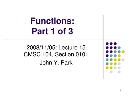 2008/11/05: Lecture 15 CMSC 104, Section 0101 John Y. Park