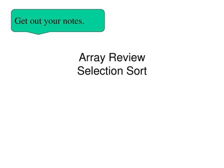 Array Review Selection Sort