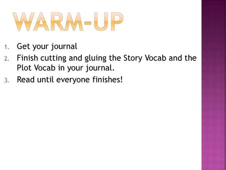 Warm-up Get your journal