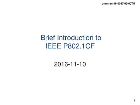 Brief Introduction to IEEE P802.1CF