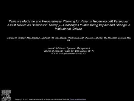 Palliative Medicine and Preparedness Planning for Patients Receiving Left Ventricular Assist Device as Destination Therapy—Challenges to Measuring Impact.