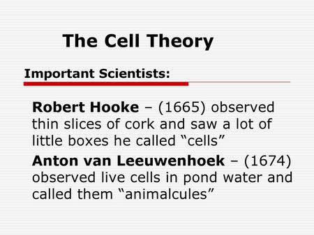 The Cell Theory Important Scientists: