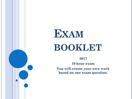 You will create your own work based on one exam question.