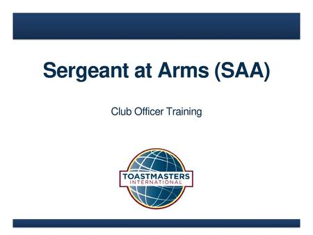 Sergeant at Arms (SAA) Club Officer Training.