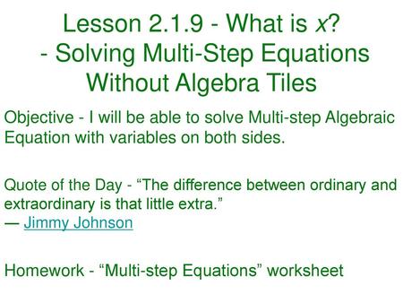 Lesson What is x?  - Solving Multi-Step Equations Without Algebra Tiles