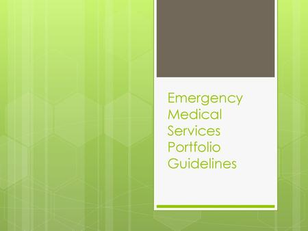 Emergency Medical Services Portfolio Guidelines