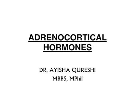 ADRENOCORTICAL HORMONES