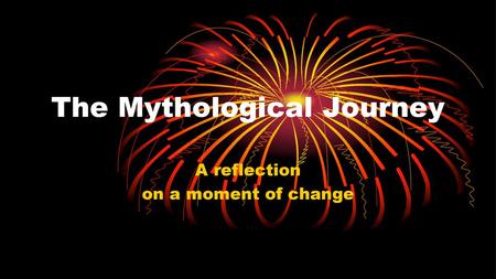 The Mythological Journey