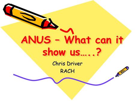 ANUS – What can it show us…..?