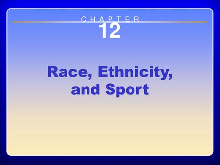 Chapter 11 Race, Ethnicity, and Sport