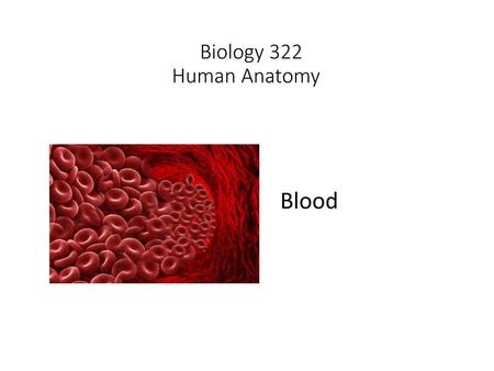 Biology 322 Human Anatomy I