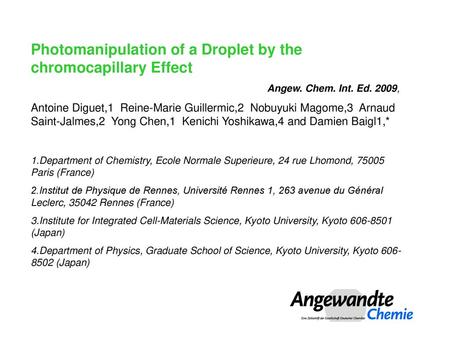 Photomanipulation of a Droplet by the chromocapillary Effect