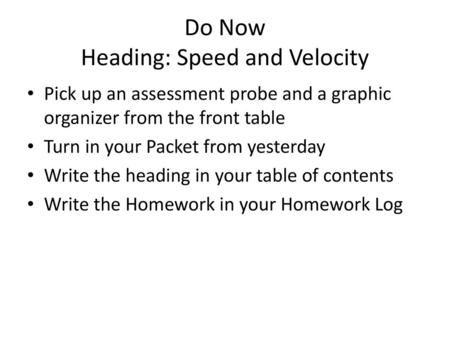 Do Now Heading: Speed and Velocity