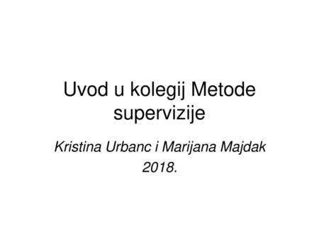 Uvod u kolegij Metode supervizije