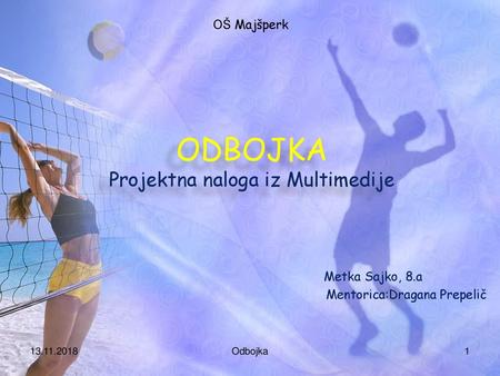 ODBOJKA Projektna naloga iz Multimedije