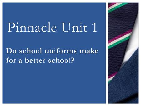 Do school uniforms make for a better school?