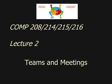 COMP 208/214/215/216 Lecture 2 Teams and Meetings.