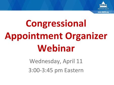 Congressional Appointment Organizer Webinar