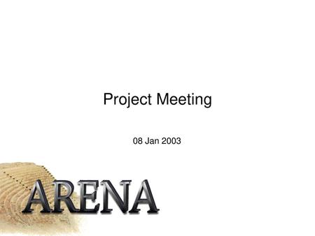 Project Meeting 08 Jan 2003.