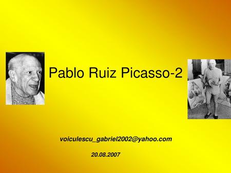 Pablo Ruiz Picasso-2 voiculescu_gabriel2002@yahoo.com 20.08.2007.