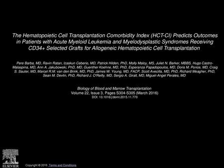 The Hematopoietic Cell Transplantation Comorbidity Index (HCT-CI) Predicts Outcomes in Patients with Acute Myeloid Leukemia and Myelodysplastic Syndromes.