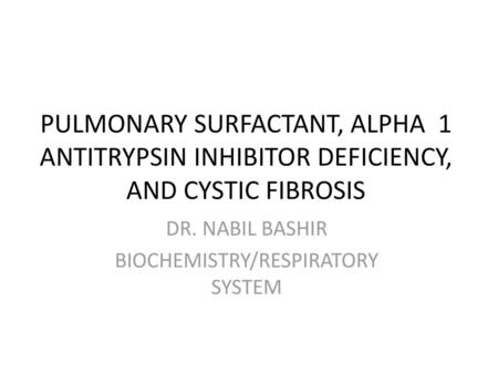 DR. NABIL BASHIR BIOCHEMISTRY/RESPIRATORY SYSTEM