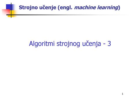 Strojno učenje (engl. machine learning)