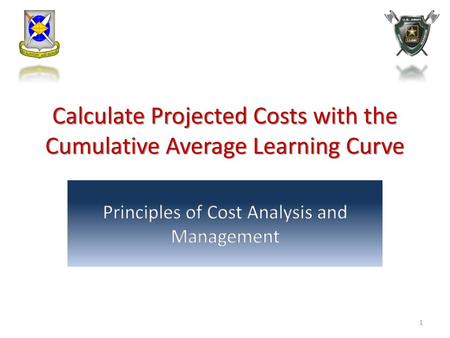 Calculate Projected Costs with the Cumulative Average Learning Curve