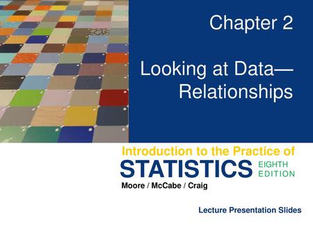 Chapter 2 Looking at Data— Relationships