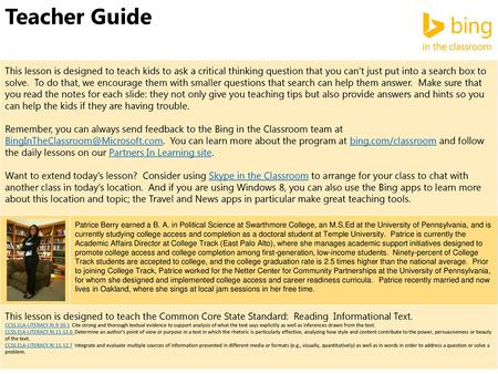 Teacher Guide This lesson is designed to teach kids to ask a critical thinking question that you can’t just put into a search box to solve. To do that,