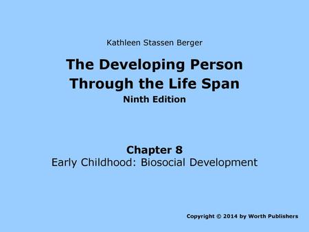 The Developing Person Through the Life Span