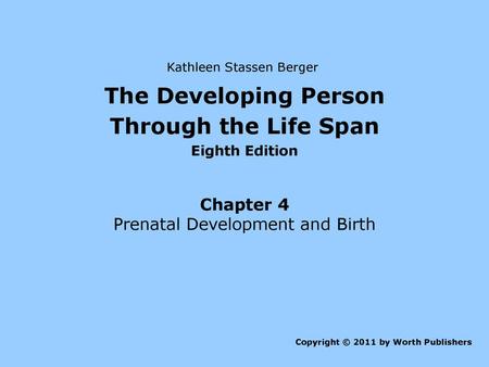 The Developing Person Through the Life Span