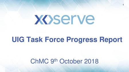 UIG Task Force Progress Report