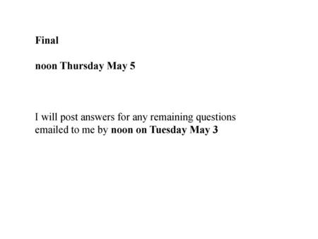 Final noon Thursday May 5