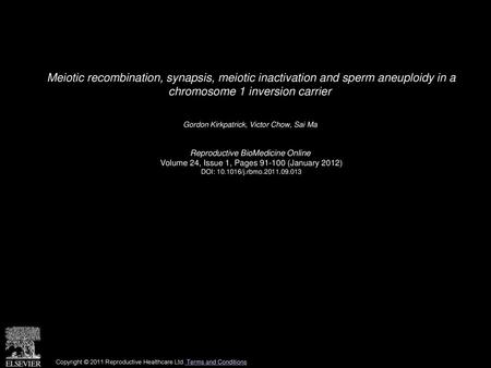 Meiotic recombination, synapsis, meiotic inactivation and sperm aneuploidy in a chromosome 1 inversion carrier  Gordon Kirkpatrick, Victor Chow, Sai Ma 