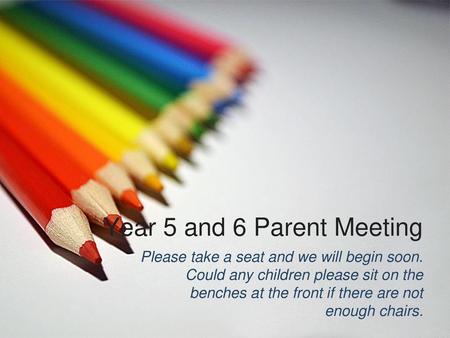 Year 5 and 6 Parent Meeting