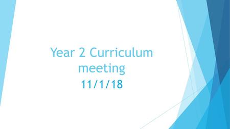 Year 2 Curriculum meeting