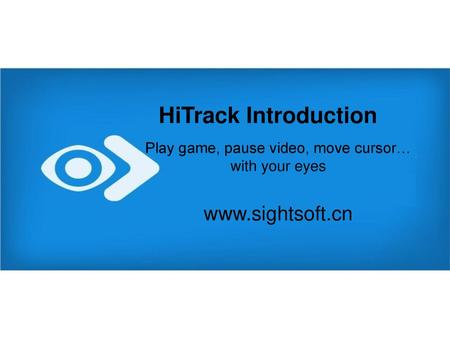 Play game, pause video, move cursor… with your eyes