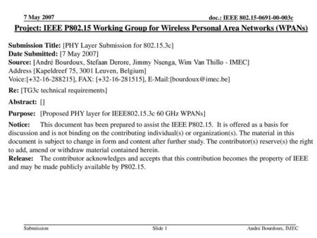 7 May 2007 Project: IEEE P802.15 Working Group for Wireless Personal Area Networks (WPANs) Submission Title: [PHY Layer Submission for 802.15.3c] Date.