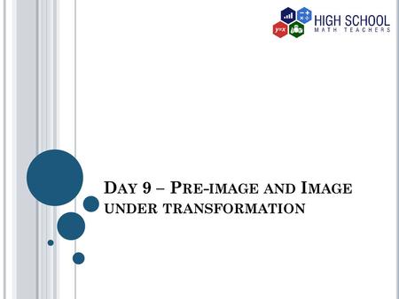 Day 9 – Pre-image and Image under transformation