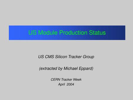 US Module Production Status