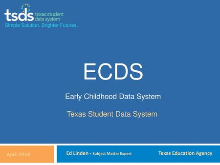 ECDS Early Childhood Data System Texas Student Data System