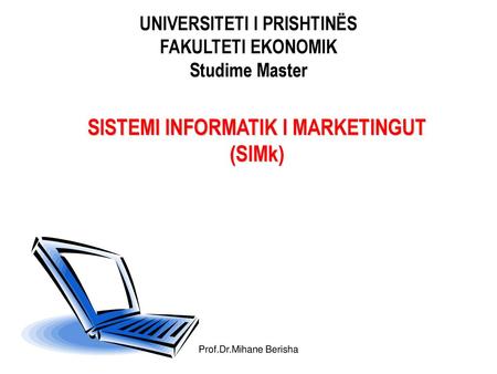 UNIVERSITETI I PRISHTINËS FAKULTETI EKONOMIK Studime Master