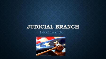 Judicial Branch Judicial Branch clip.