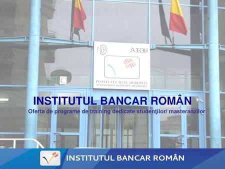 MISIUNEA NOASTRĂ Institutul Bancar Român (IBR) este de peste 22 de ani liderul în furnizarea de cursuri specializate pentru sectorul serviciilor financiare.