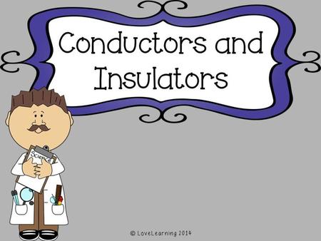 Conductors and Insulators