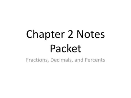 Fractions, Decimals, and Percents